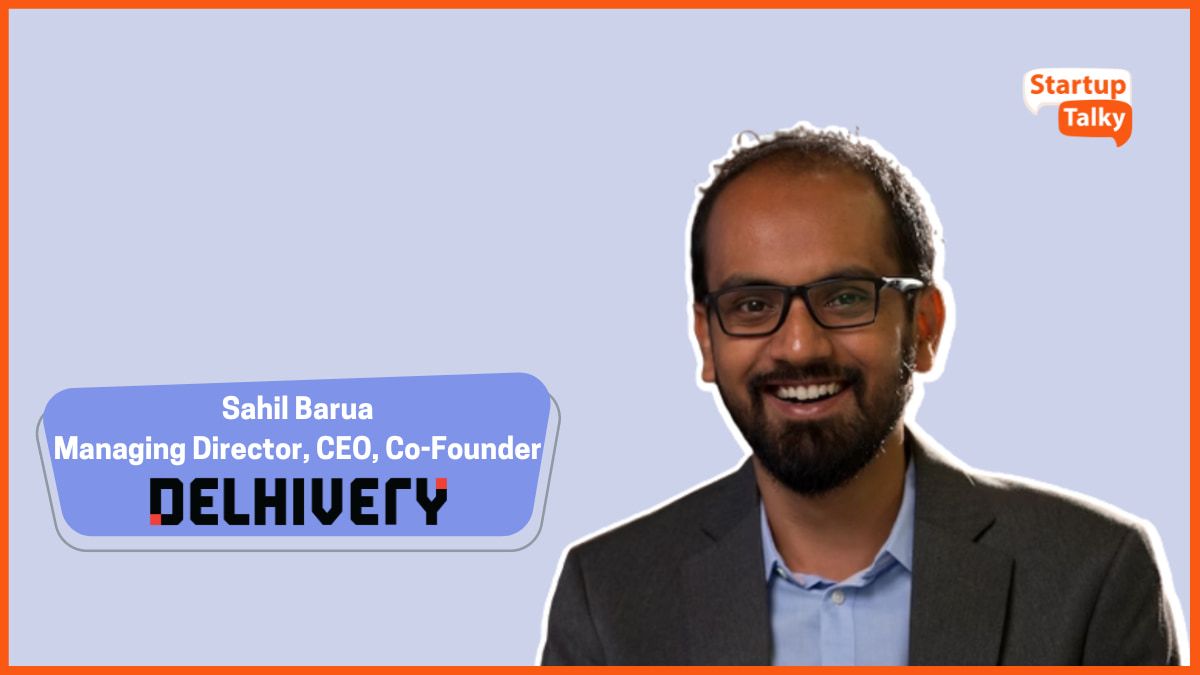 Sahil Barua Delhivery CEO
